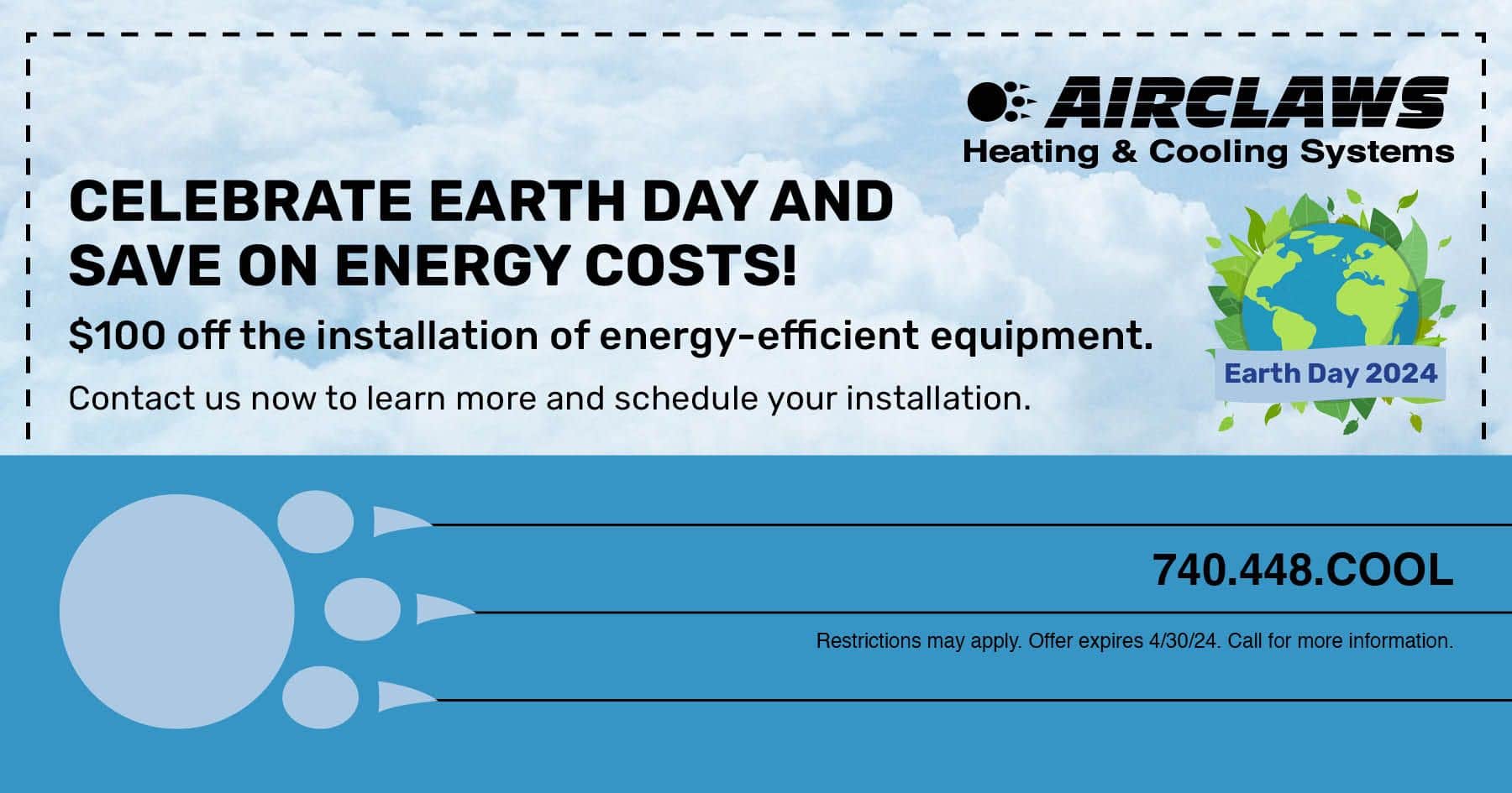 Airclaws HVAC coupon to celebrate Earth Day 2024. 0 off the installation of energy-efficient equipment.
